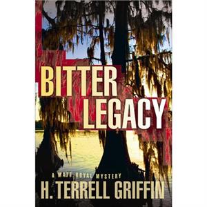 Bitter Legacy by H. Terrell Griffin