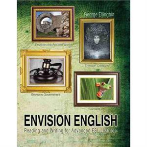 Envision English Reading and Writing for Advanced ESL Learners by George Ellington