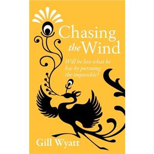 Chasing the Wind by Gill Wyatt