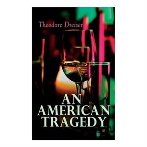 An American Tragedy by Theodore Dreiser