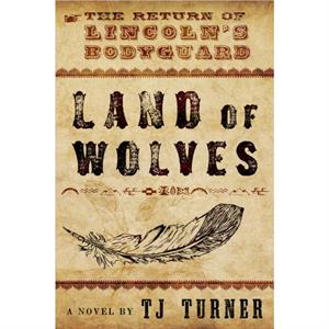 Land of Wolves by TJ Turner