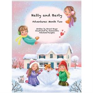 Hatty and Barty Adventures Month Two by Grant Boyer