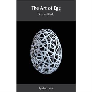 The Art of Egg by Sharon Black