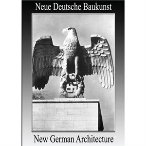 New German Architecture by Albert Speer