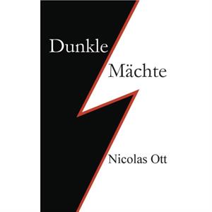 Dunkle Machte by Nicolas Ott