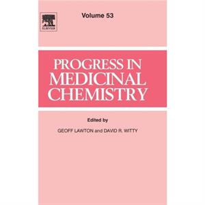 Progress in Medicinal Chemistry by David R. Witty G. Lawton