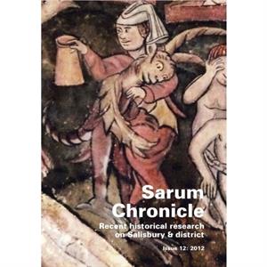 Sarum Chronicle by Sarum Chronicle