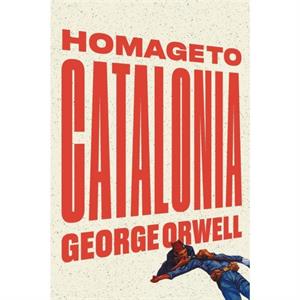 Homage to Catalonia by George Orwell