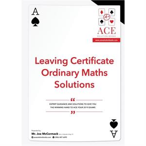 Leaving Certificate Ordinary Maths Solutions 20182019 by Joe McCormack