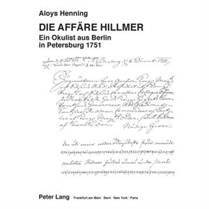 Die Affaere Hillmer Ein Okulist aus Berlin in Petersburg 1751 by Aloys Henning