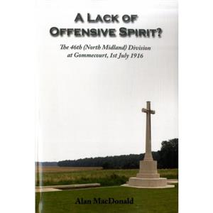 A Lack of Offensive Spirit by Alan MacDonald