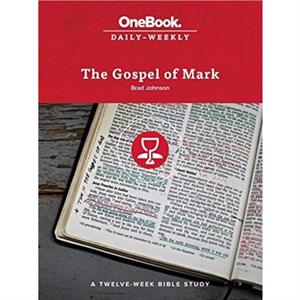 The Gospel of Mark by Brad Johnson