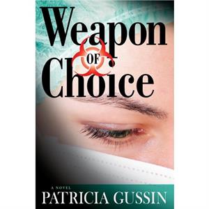 Weapon of Choice by Gussin & Patricia & MD