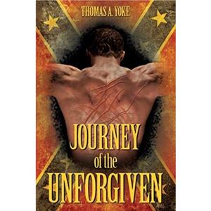 Journey of the Unforgiven by Thomas Yoke