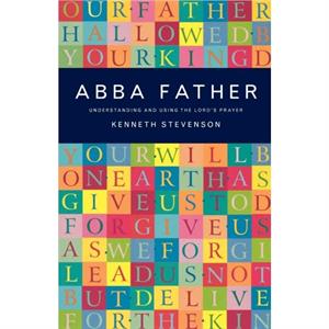 Abba Father by Kenneth Stevenson