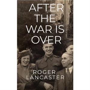 After the War is Over by Roger Lancaster