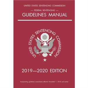 Federal Sentencing Guidelines Manual 20192020 Edition by Michigan Legal Publishing Ltd