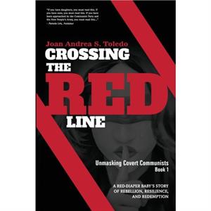 Crossing the Red Line by Joan Andrea Toledo