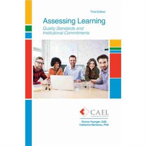 Assessing Learning Quality Standards and Institutional Commitments by Council For Adult Experiential Learning