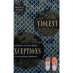 Violent Exceptions by Wendy S Hesford