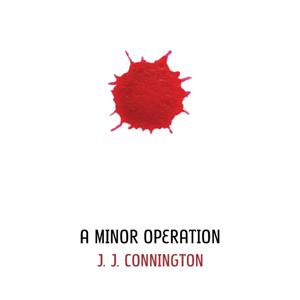 A Minor Operation by J J Connington