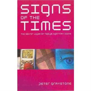 Signs of the Times by Peter Graystone