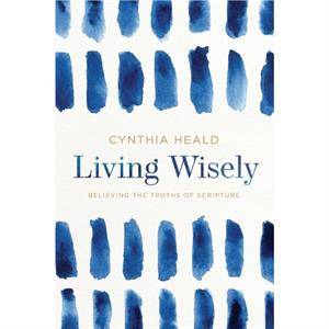 Living Wisely by Cynthia Heald