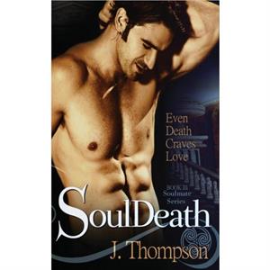 SoulDeath by J Thompson