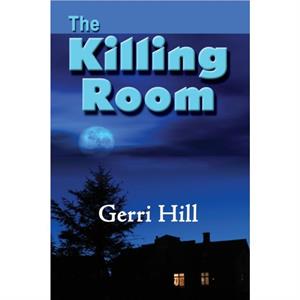 The Killing Room by Gerri Hill