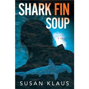 Shark Fin Soup by Susan Klaus