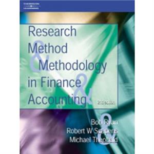 Research Methods and Methodology in Finance and Accounting by Viv University of Stirling Beattie