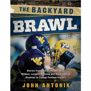 The Backyard Brawl by John Antonik