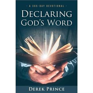 Declaring Gods Word by Derek Prince