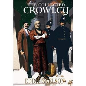 The Collected Crowley by Eddie Skelson