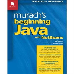 Murachs Beginning Java with NetBeans by Murach & Joel & Urban & Michael