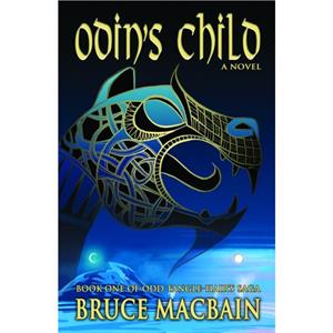 Odins Child Volume 1 by Bruce Macbain