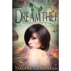 Dreamthief by Tamara Grantham