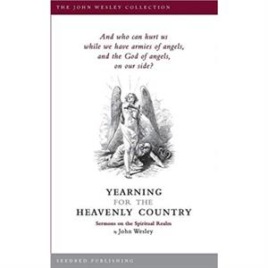 Yearning for the Heavenly Country by John Wesley