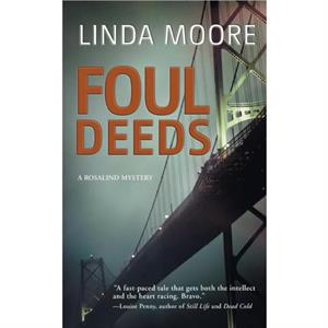 FOUL DEEDS A ROSALIND MYSTERY by LINDA MOORE