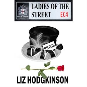 Ladies of the Street by Liz Hodgkinson