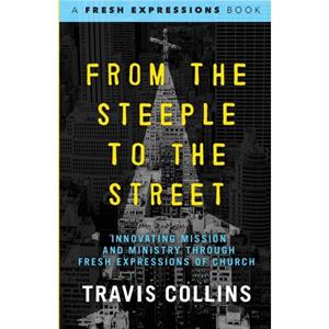 From the Steeple to the Street by Travis Collins