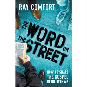 Word on the Street The by Ray Comfort