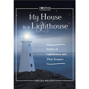 My House Is a Lighthouse by Christine Welldon