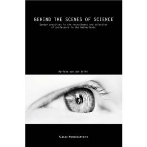 Behind the Scenes of Science by Marieke van den Brink