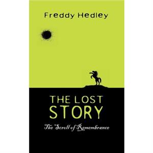 The Lost Story by Freddy Hedley