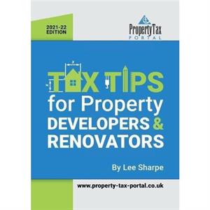 Tax Tips for Property Developers and Renovators 202122 by Lee Sharpe