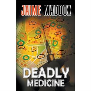 Deadly Medicine by Jaime Maddox