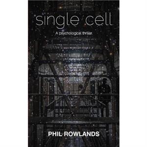 Single Cell by Phil Rowlands