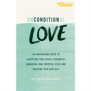 Unconditional Love by Barrett Laura Barrett