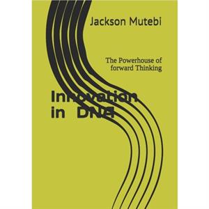 innovation in your DNA Vol 2 by Mutebi Jackson Mutebi